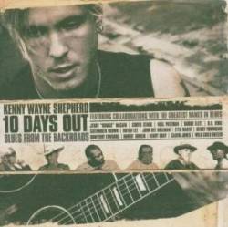 Kenny Wayne Shepherd : 10 Days Out - Blues from the Backroads